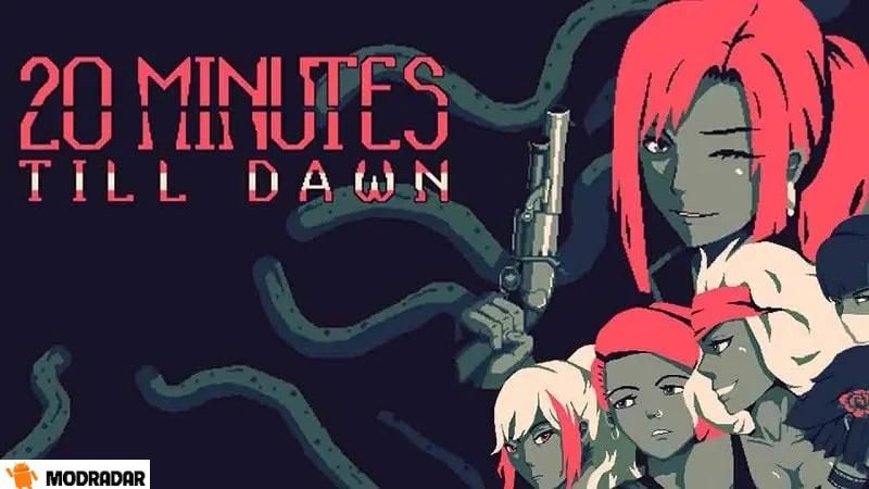20 Minutes Till Dawn Mod Pengenalan singkat tentang 20 Minutes Till Dawn Mod