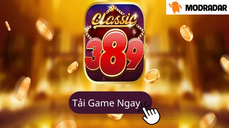 C389 4 - C389 APK V1.0.1 Hướng Dẫn Tải App Game C389 Cơ Bản Nhất
