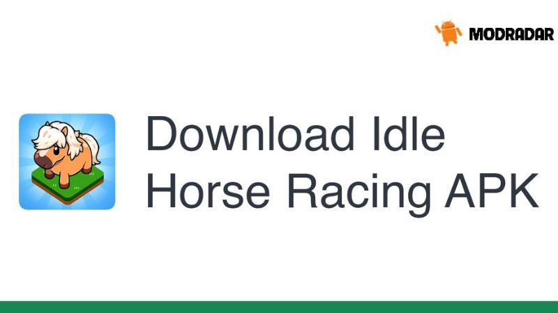 Giới thiệu sơ lược về tựa game Idle Horse Racing APK