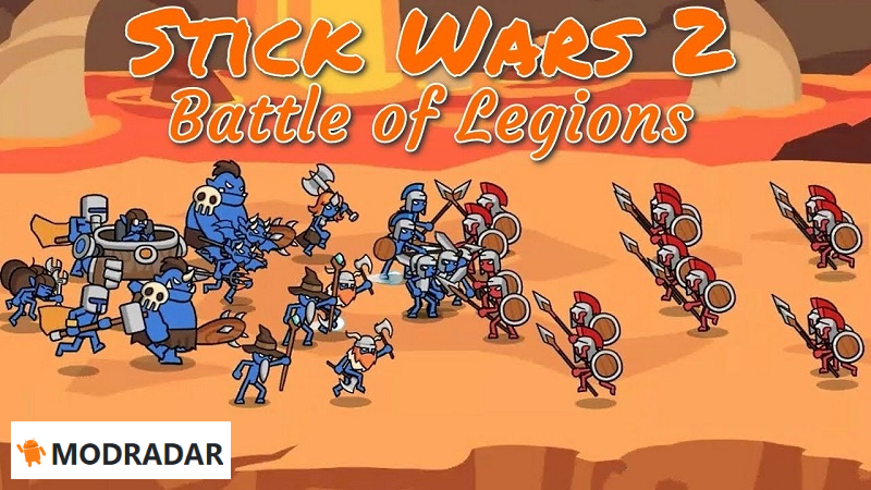 Stick Wars 2: Battle of Legions Mod Stick Wars 2: Battle of Legions Mod