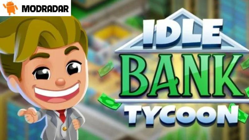 Idle Bank Tycoon mod Idle Bank Tycoon mod