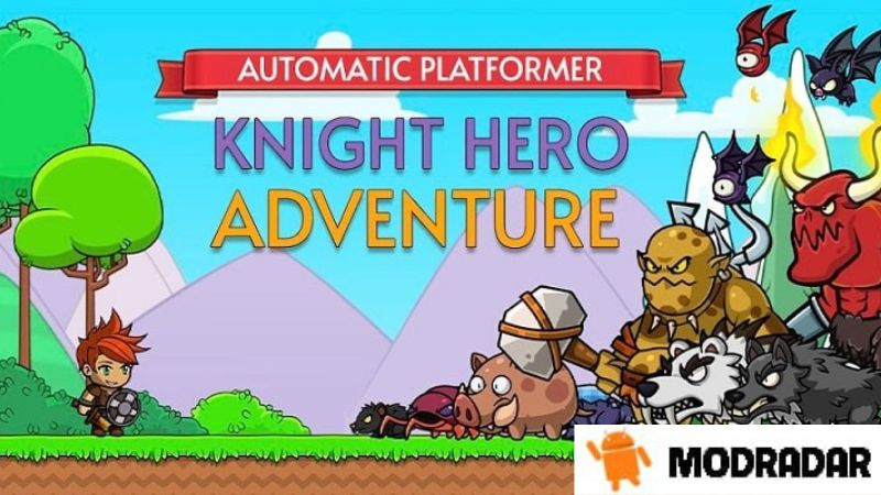 Knight Hero Adventure Mod Introduction about the game Knight Hero Adventure Mod