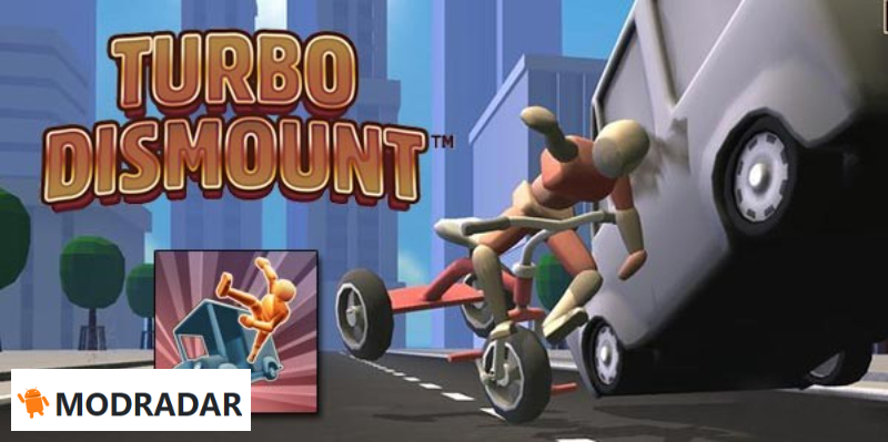 Turbo Dismount MOD Turbo Dismount MOD