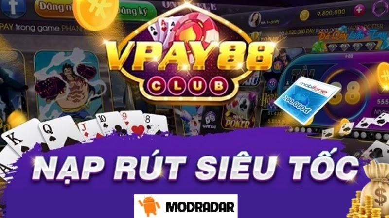VPay88 APK Một Số Tính Năng Ưu Việt Của VPay88 APK