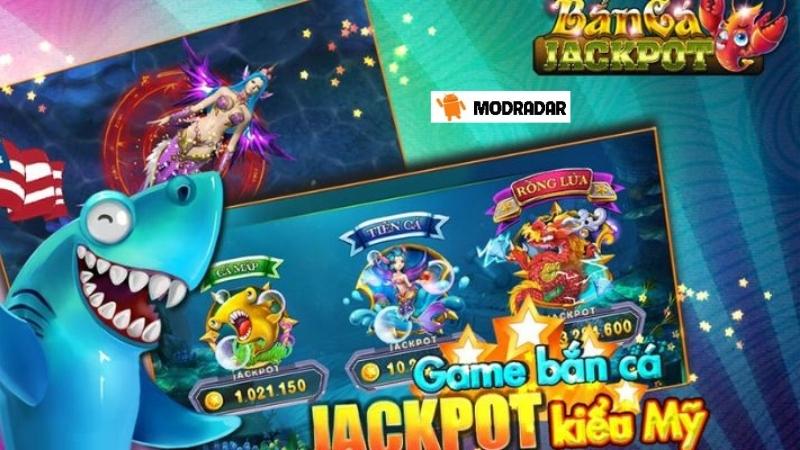ban ca jackpot - Tải trò chơi Bắn Cá Jackpot mod 1.0.6 cho Android Bắn cá jackpot là gì?