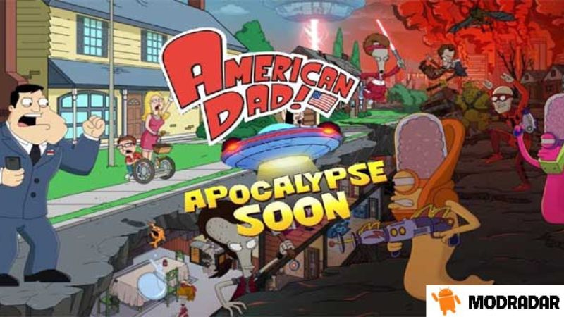 Tìm hiểu về American Dad! Apocalypse Soon Mod cùng MODRADAR