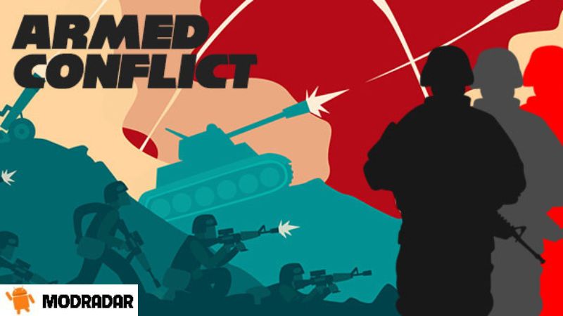 Armed Conflict Mod Apk Armed Conflict Mod Apk