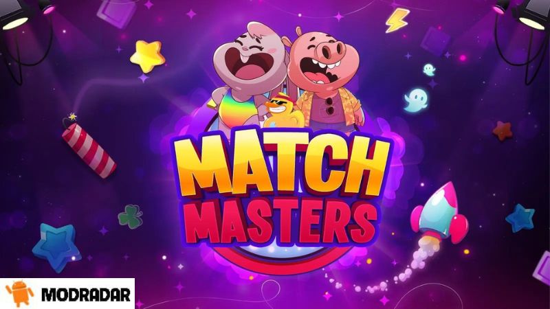 Match Masters Mod Tìm hiểu về Match Masters Mod cùng MODRADAR