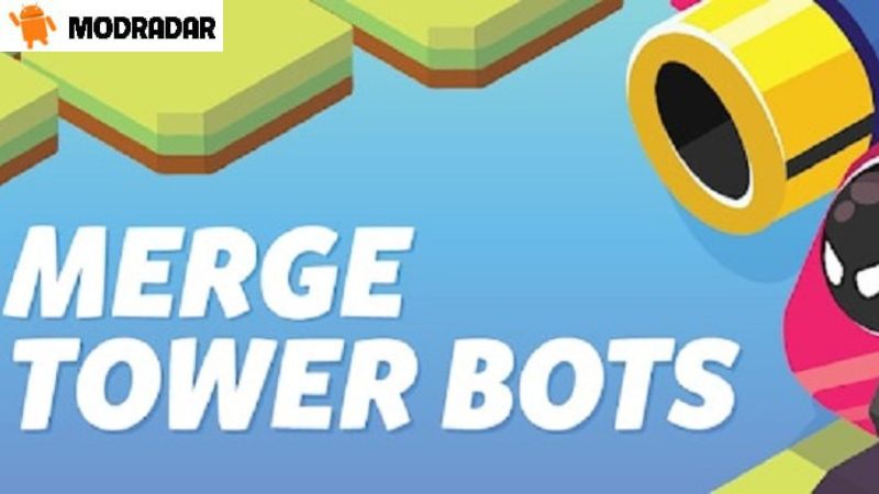 Merge Tower Bots Mod Apk Merge Tower Bots Mod Apk