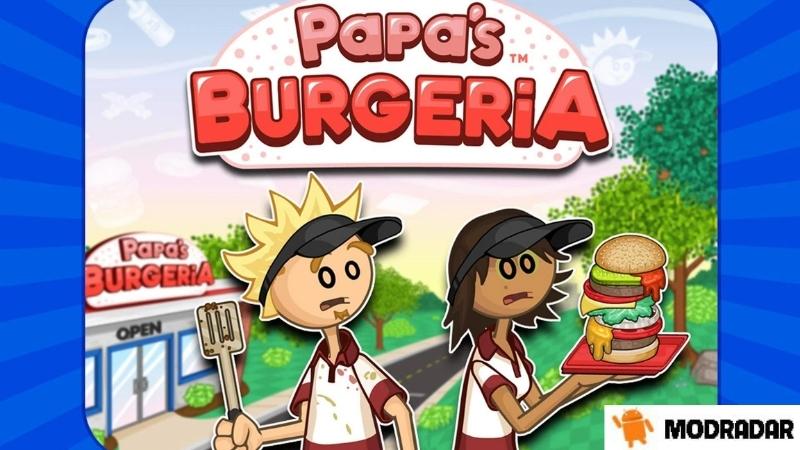 Papa's Burgeria Mod Introduction about Papa's Burgeria Mod with MODRADAR