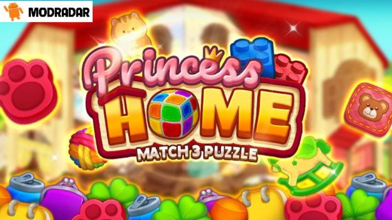 Princess Home: Match 3 Puzzle APK Learn about Princess Home: Match 3 Puzzle APK with MODRADAR