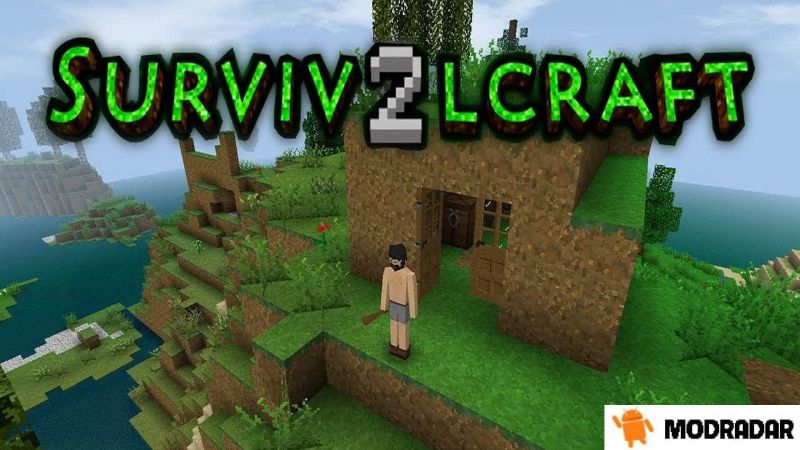 Survivalcraft 2 Apk Tìm hiểu về Mod trò chơi Survivalcraft 2 Apk