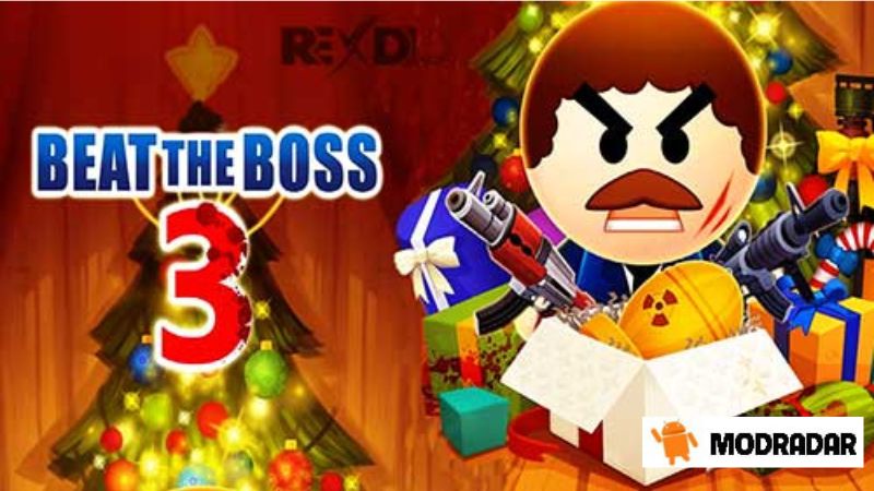 Beat the Boss 3 Mod Why should you download Beat The Boss 3 with Mod features at MODRADAR