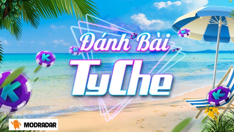 ĐÁNH BÀI TYCHE Mod Apk
