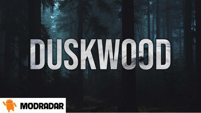 Duskwood 1 - Duskwood mod v1.10.17 (Cao cấp, Mua sắm miễn phí)