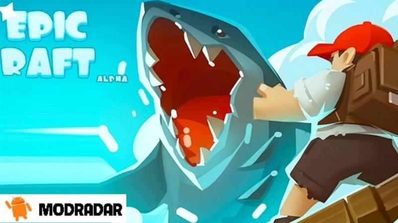 Epic Raft 1 - Epic Raft mod 1.0.16 (Unlimited Money, Free Crafting)