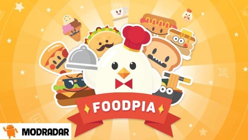Foodpia tycoon - restaurant Mod MODRADAR Tổng Hợp Những Điểm Nổi Bật Của Game Foodpia tycoon - restaurant Mod