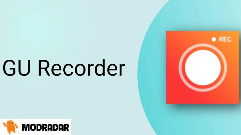 GU Recorder Mod Giới thiệu phần mềm ứng dụng GU Recorder Mod