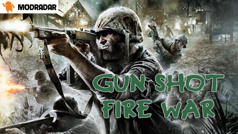 Gun Shot Fire War Mod Gun Shot Fire War Mod