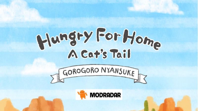 Hungry for Home A Cats Tail 2 - Hungry for Home: A Cat's Tail mod v1.4.5 (Vô Hạn Tiền) Hungry for Home A Cats Tail 2 - Hungry for Home: A Cat's Tail mod v1.4.5 (Vô Hạn Tiền)