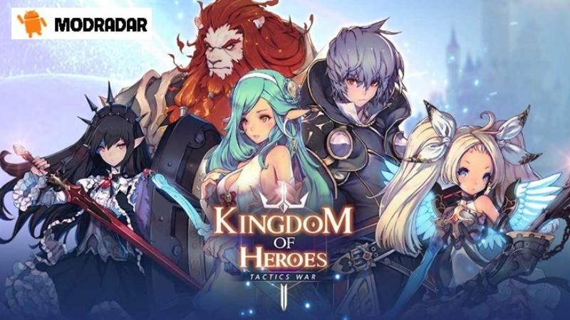 Kingdom of Hero Tactics War 1 - Kingdom Of Hero: Tactics War mod v3.05.001 (Vô Hạn Tiền) Trò chơi Kingdom Of Hero: Tactics War Mod mang chiến thuật cổ điển