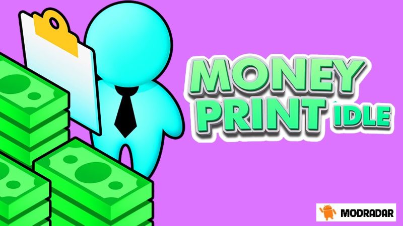 Money Print Idle Mod Những ưu điểm mà Money Print Idle Mod sở hữu