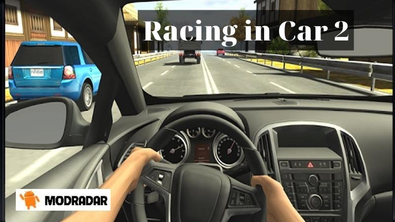 Racing in Car 2 mod Racing in Car 2 mod