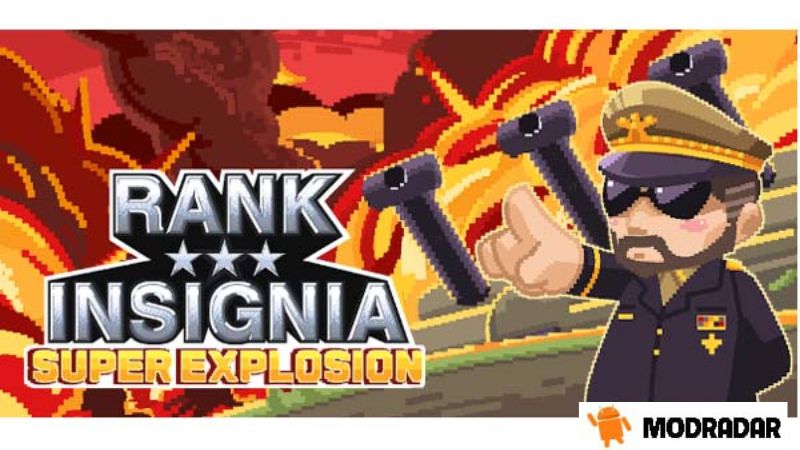 Rank Insignia Super Explosion 1 - Rank Insignia Super Explosion mod v1.9.6 (Phần thưởng cao, Nâng cấp miễn phí)