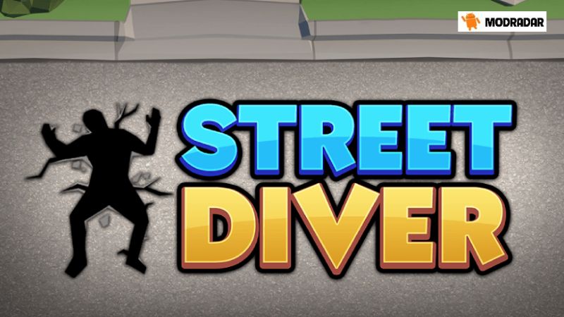 Street Diver mod Street Diver mod