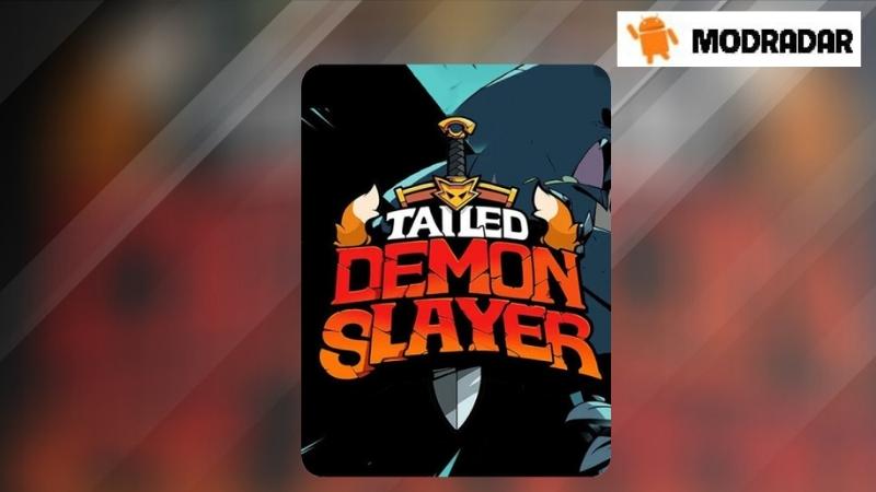 Tailed Demon Slayer 1 - Tailed Demon Slayer mod v1.6.11 (Menu, Money, VIP, Immortality)