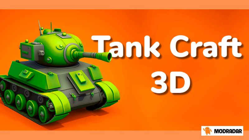 Tank Craft 3D Mod Apk Tank Craft 3D Mod Apk