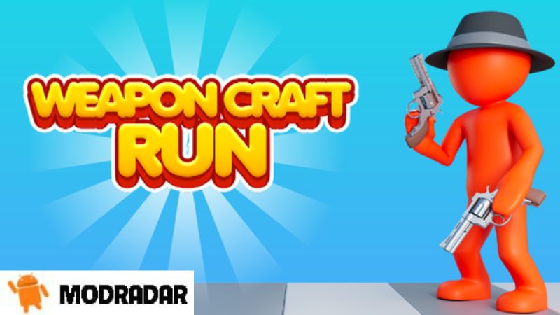 Weapon Craft Run Mod Weapon Craft Run Mod