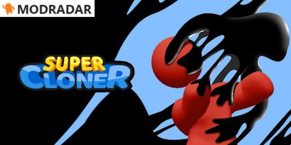 Super Cloner 3D Mod