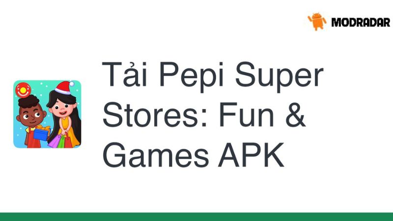 Pepi Super Stores: Fun & Games APK Pepi Super Stores: Fun & Games APK