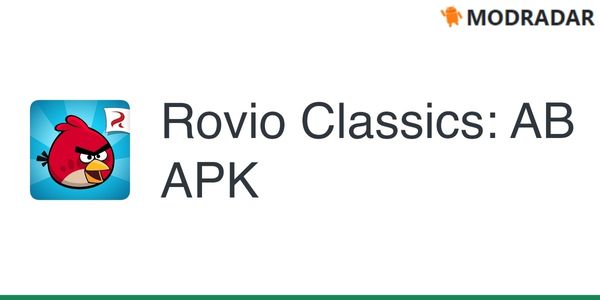 Rovio Classics: AB Mod Rovio Classics: AB Mod