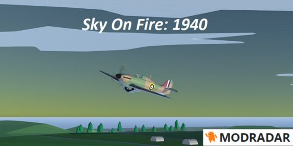 Sky On Fire: 1940 Mod Sky On Fire: 1940 Mod