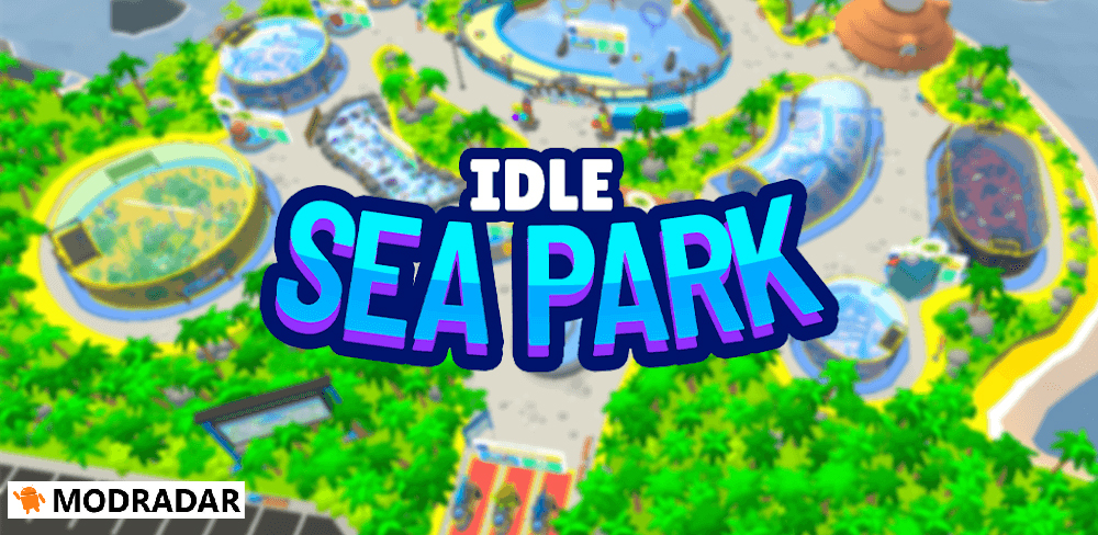 Idle Sea Park - Tycoon Game mod